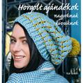 Könyvajánló: Horgolt ajándékok - nagyoknak, kicsiknek