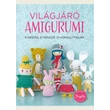 Kép 1/3 - Világjáró amigurumi horgolás könyv