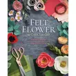 Kép 1/5 - Felt Flower Workshop filc varrás könyv