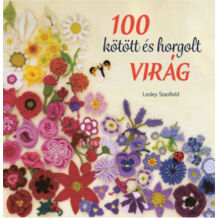 100 kötött és horgolt virág könyv