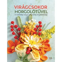 Virágcsokor horgolótűvel horgolás könyv