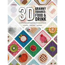 3D Granny Squares: Food and Drink nagyinégyzet horgolás könyv