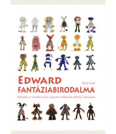 Edward fantáziabirodalma - horgolás mintakönyv