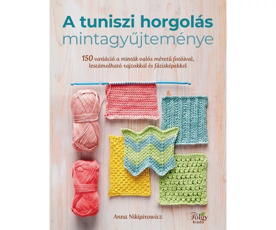 A tuniszi horgolás mintagyűjteménye könyv