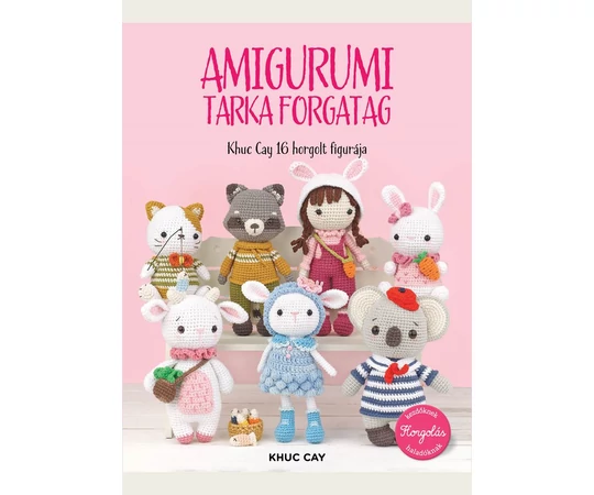 Amigurumi tarka forgatag horgolás könyv