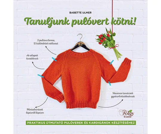 Tanuljunk pulóvert kötni könyv