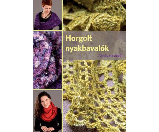 Horgolt nyakbavalók Annás kertjéből