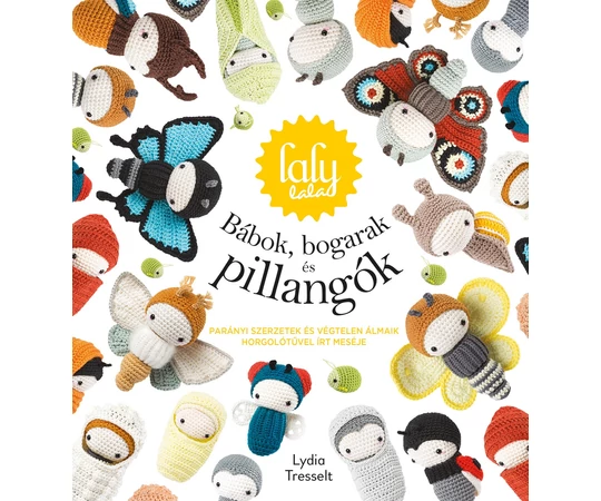 Lalylala bábok, bogarak és pillangók amigurumi könyv (magyar)