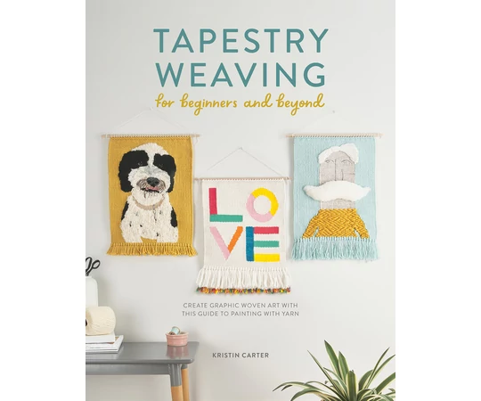 Tapestry Weaving for Beginners and Beyond szövés könyv