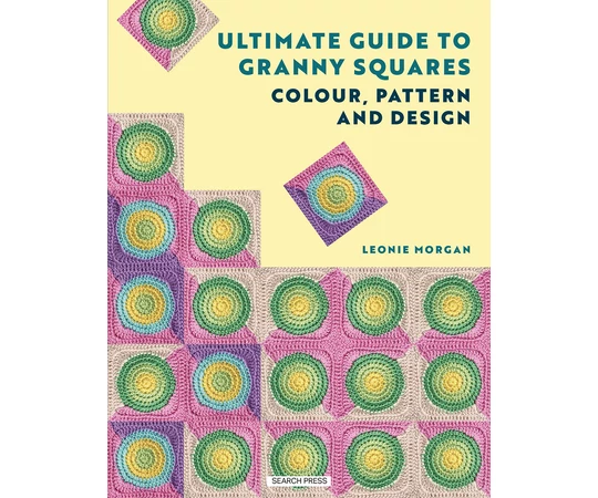 The Ultimate Guide to Granny Squares: Colour, Pattern and Design horgolás könyv
